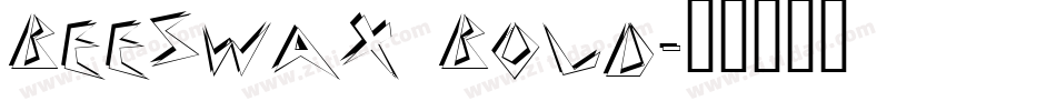 Beeswax Bold字体转换
